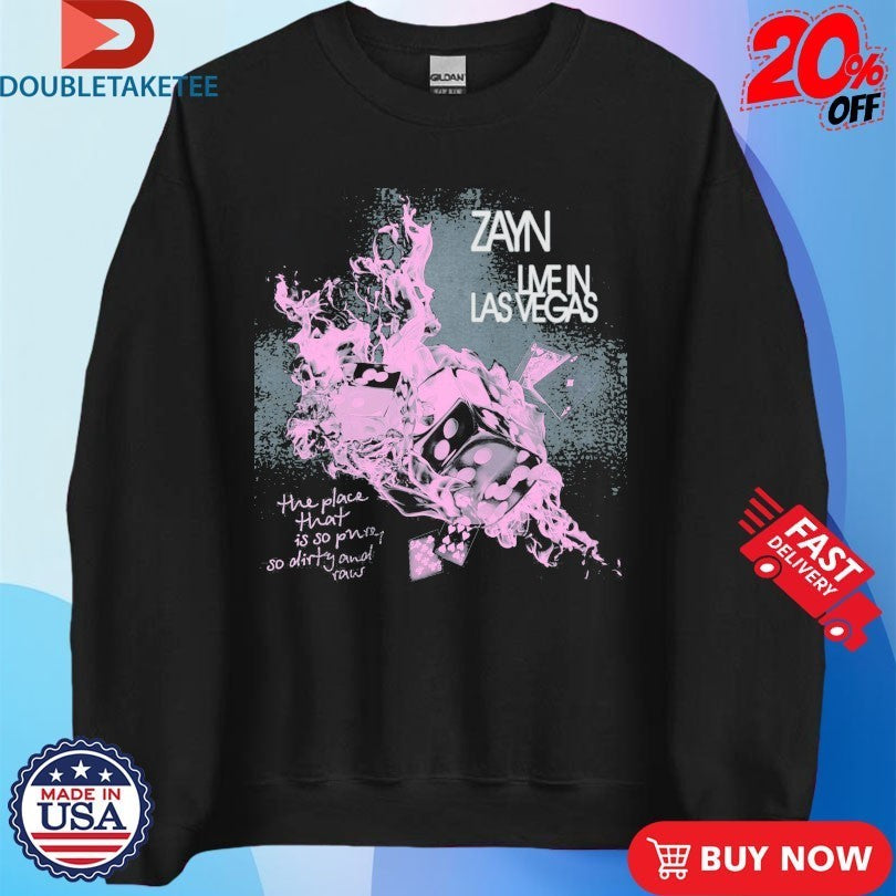 Zayn Live In Vegas The Place That Is So Pure So Dirty And Raw Flames Dices Shirts