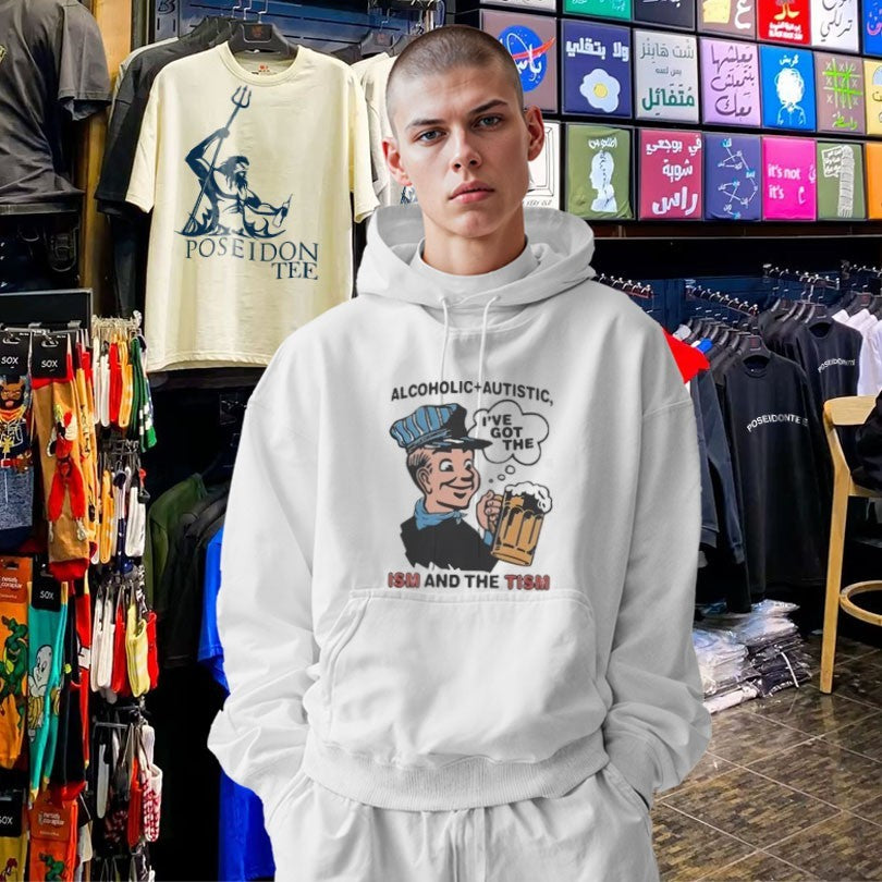 Alcoholic Autistic I’ve Got The Ism And The Tism T-shirt