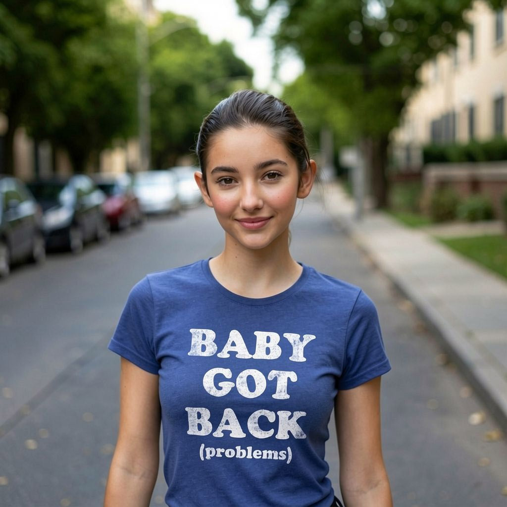 Baby Got Back Problems Women's T Shirt