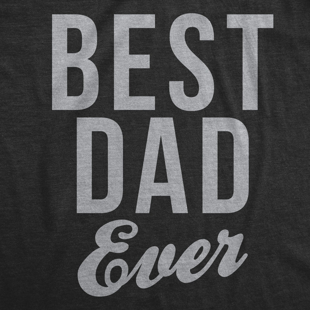 Best Dad Ever Script Men's T Shirt