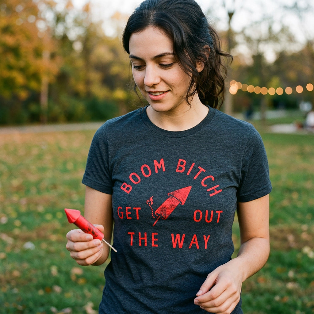 Boom Bitch Get Out The Way Women's T Shirt