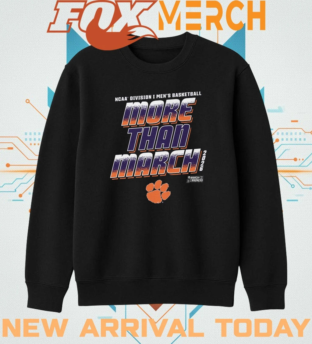 Clemson Tigers 2026 NCAA Division I Men’s Basketball More Than March Madness t-shirt