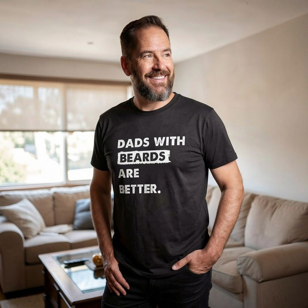 Dads With Beards Are Better Men's T Shirt