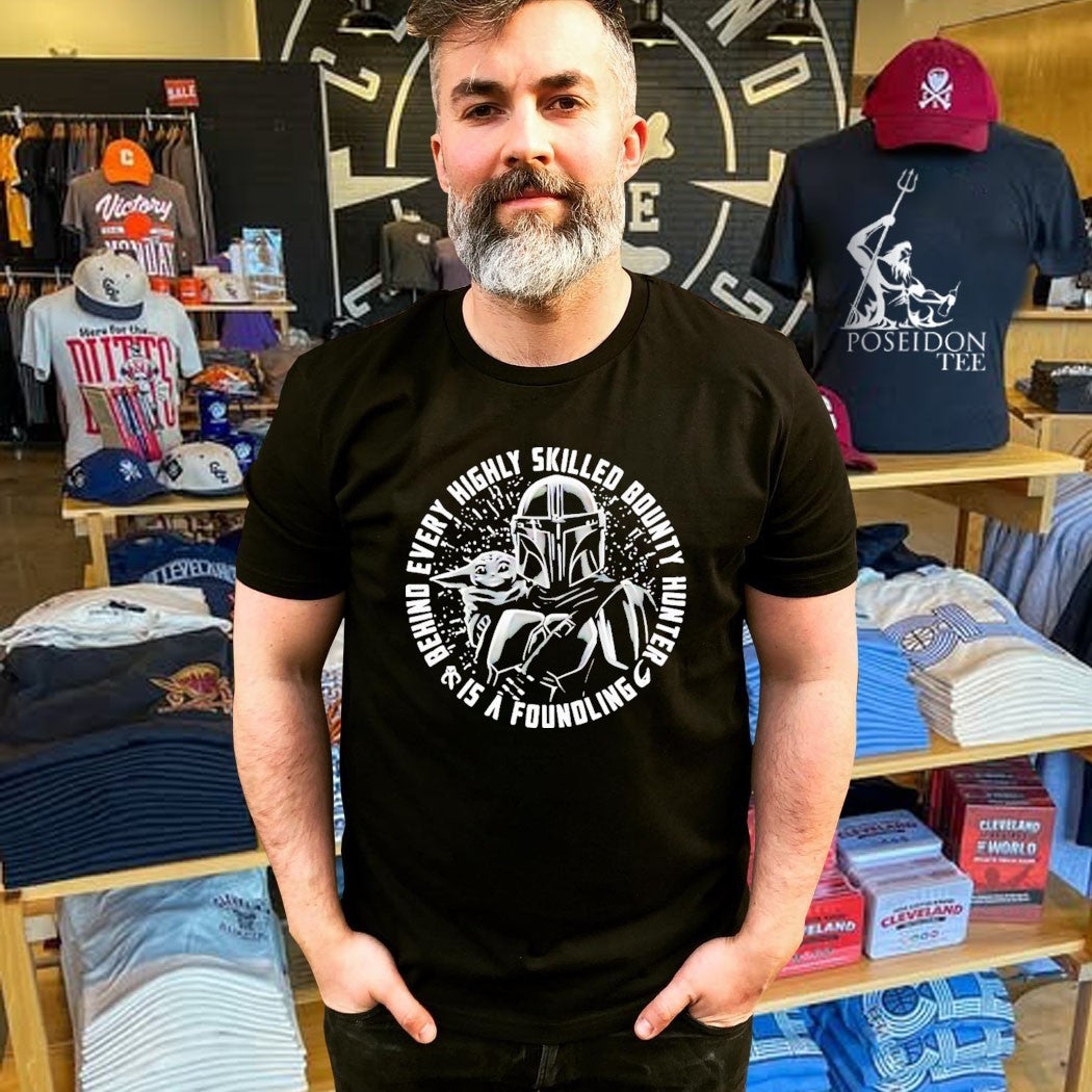 Din Djarin And Grogu Behind Every Highly Skilled Bounty Hunter Is A Foundling T-shirt