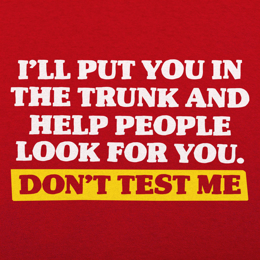 Don't Test Me