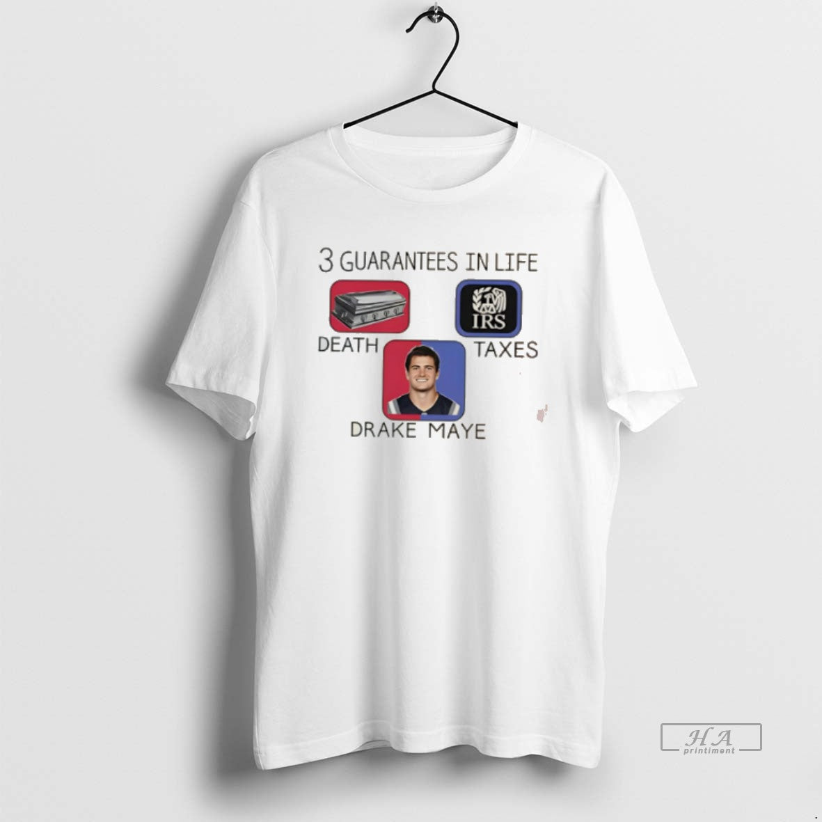 Official 3 Guarantees In Life Death Taxes Drake Maye T-Shirts, Hoodie, Sweatshirt | TeeBloomCo.com