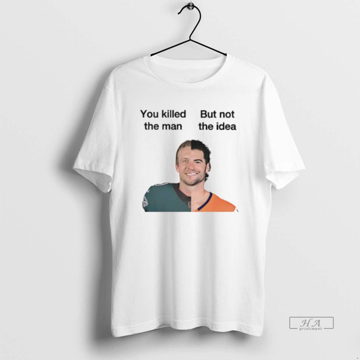Official You Killed The Man But Not Idea Stidham T-Shirts, Hoodie, Sweatshirt | TeeBloomCo.com