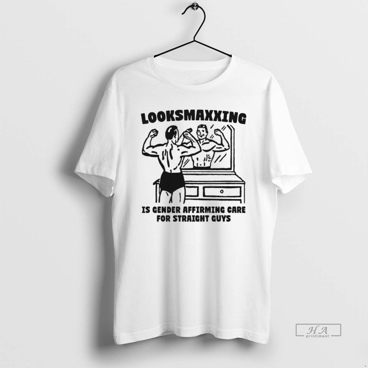 Official Looksmaxxing Is Gender Affirming Care For Straight Guys T-Shirts, Hoodie, Sweatshirt | TeeBloomCo.com