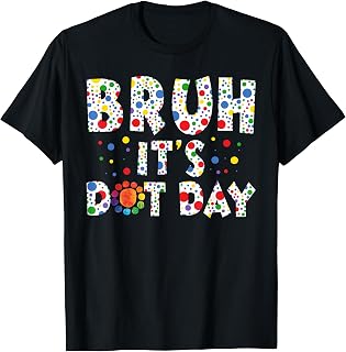 Bruh Dot Day Colorful Polka Dot Unisex T-shirt, Sweatshirt, Hoodie (1)