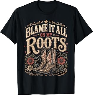 Blame Roots Country Music Western Unisex T-shirt, Sweatshirt, Hoodie (1)