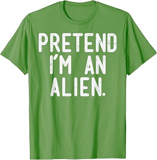 Halloween Pretend Im Alien Costume Unisex T-shirt, Sweatshirt, Hoodie (1)