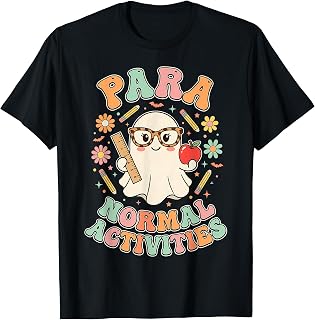 Para Normal Activities Halloween Ghost Teacher Unisex T-shirt, Sweatshirt, Hoodie (1)