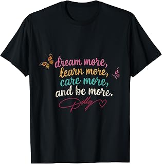 Dream More Learn More Care More More Floral Unisex T-shirt, Sweatshirt, Hoodie (1)