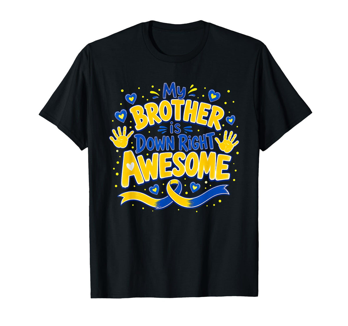 Brother Down Right Down Syndrome Awareness Unisex T-shirt, Sweatshirt, Hoodie (1)