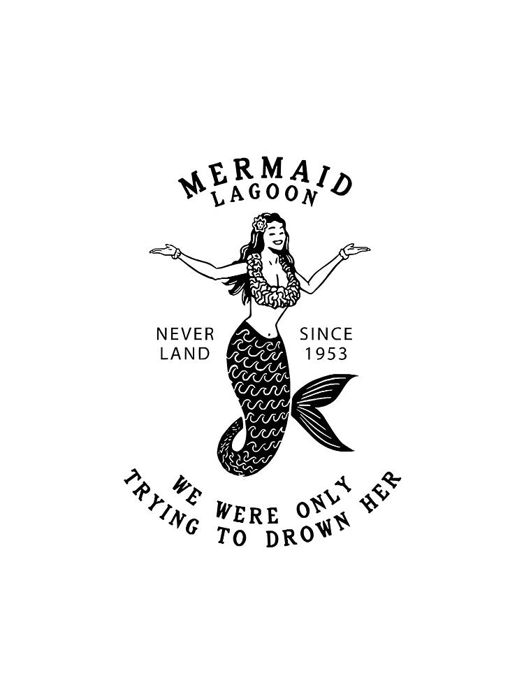 Mermaid-lagoon-We-were-only-trying-to-drown-her by MichWhit8