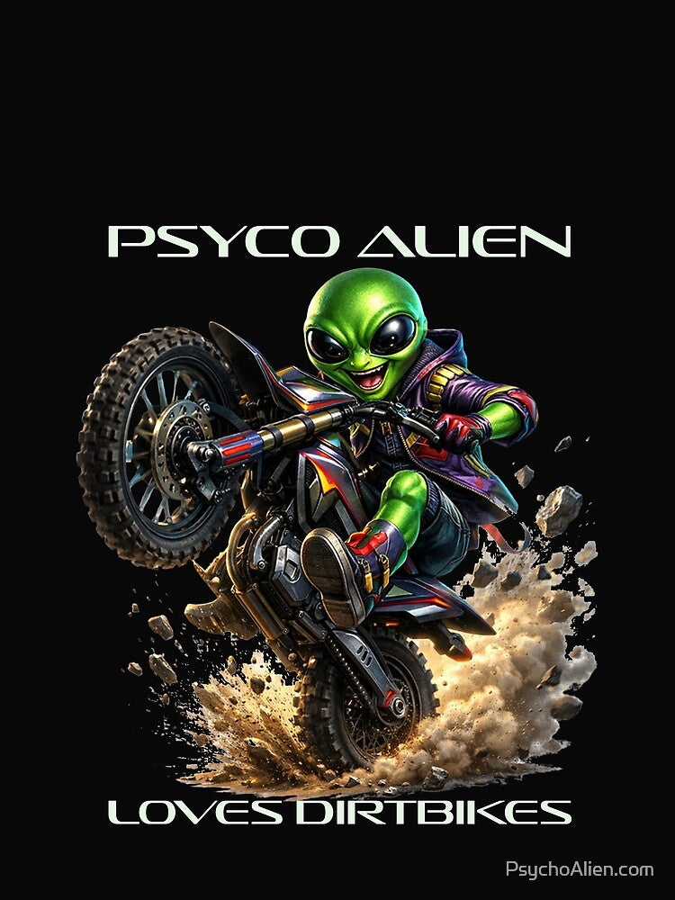 Psycho Alien Loves Dirtbikes - Neon Lettering by PsychoAlien.com