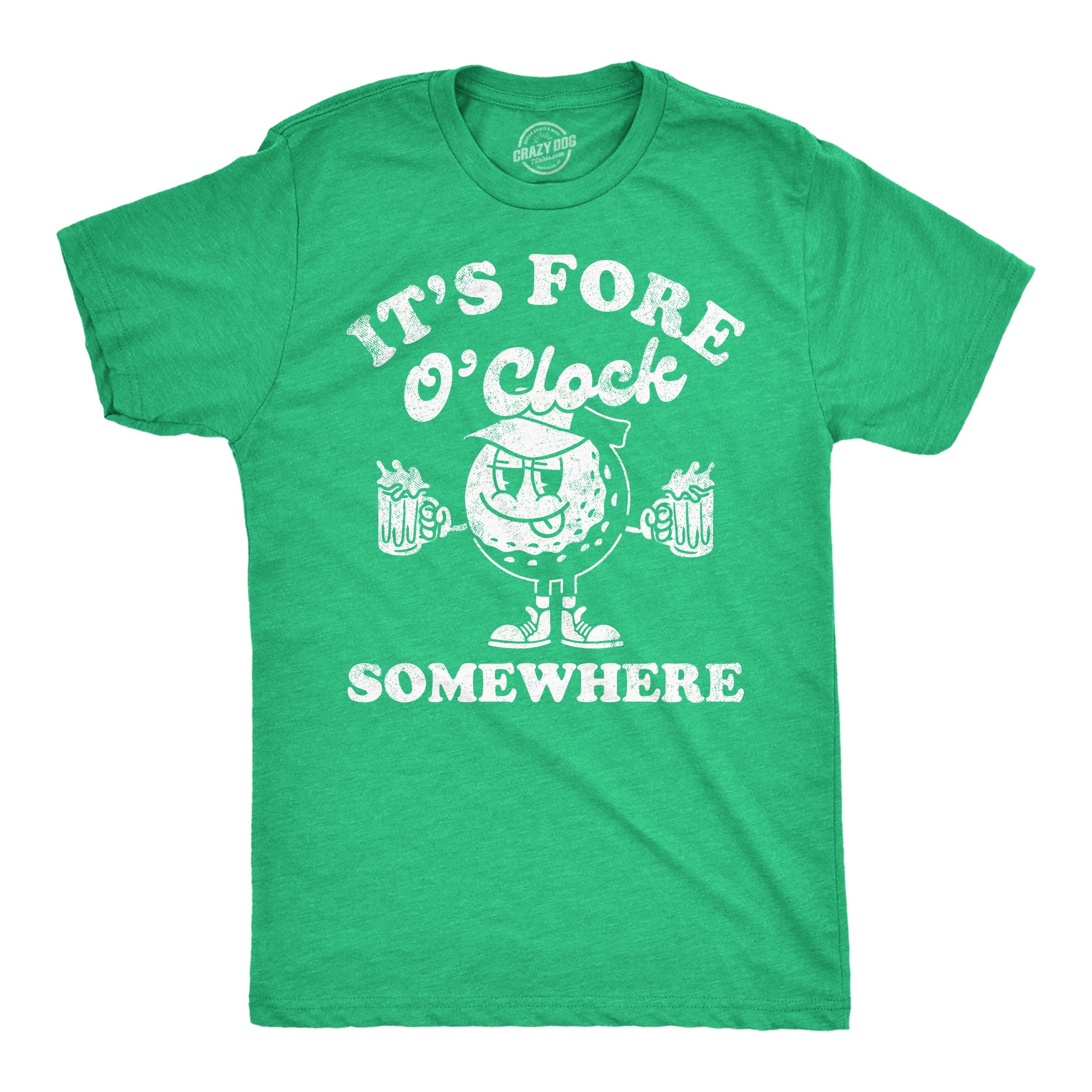 Its Fore O Clock Somewhere Men's T Shirt