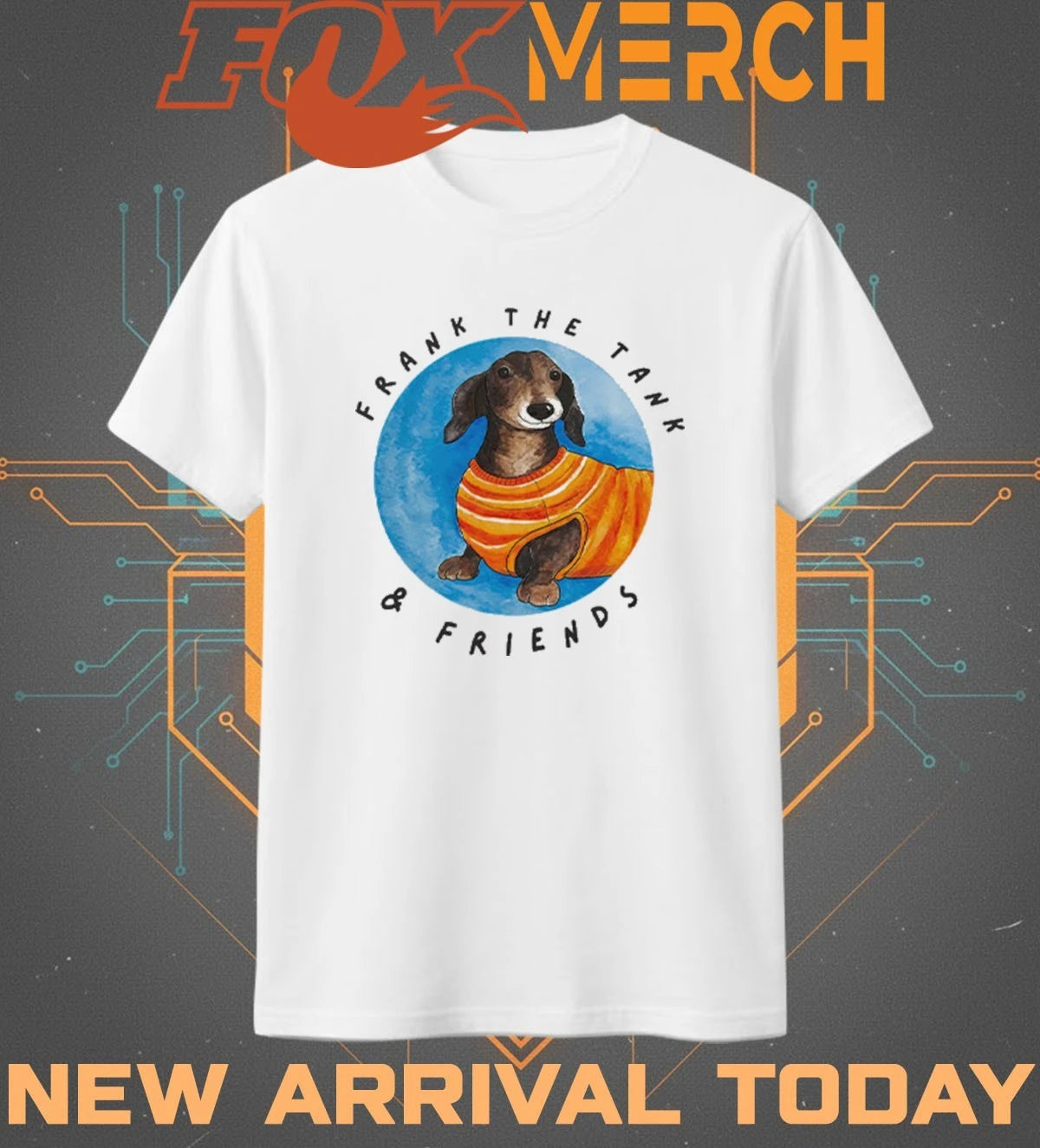 Frank the tank and friends dachshund t-shirt