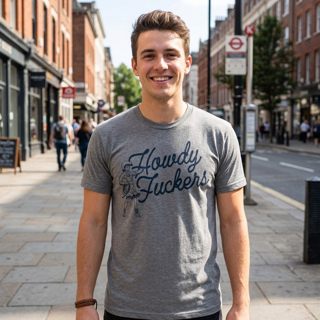 Howdy Fuckers Men's T Shirt