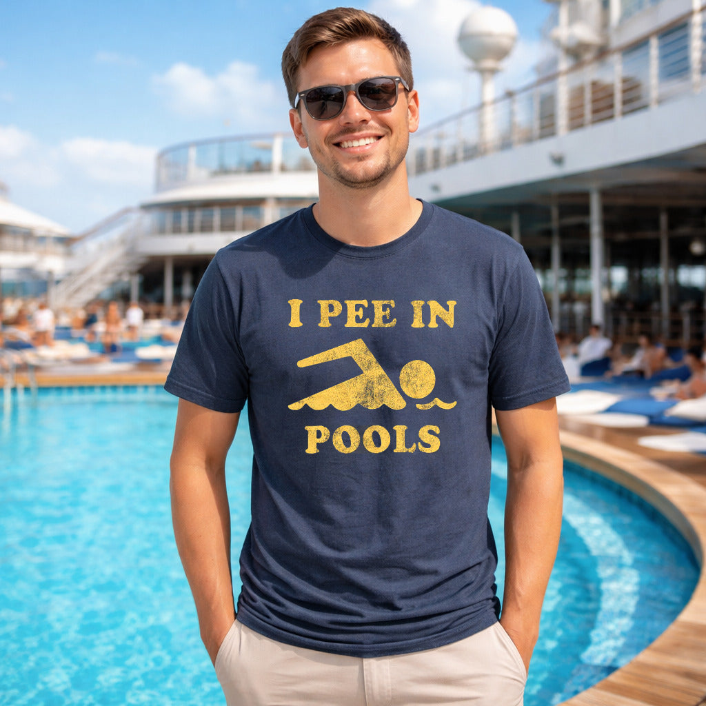 I Pee In Pools Men's T Shirt