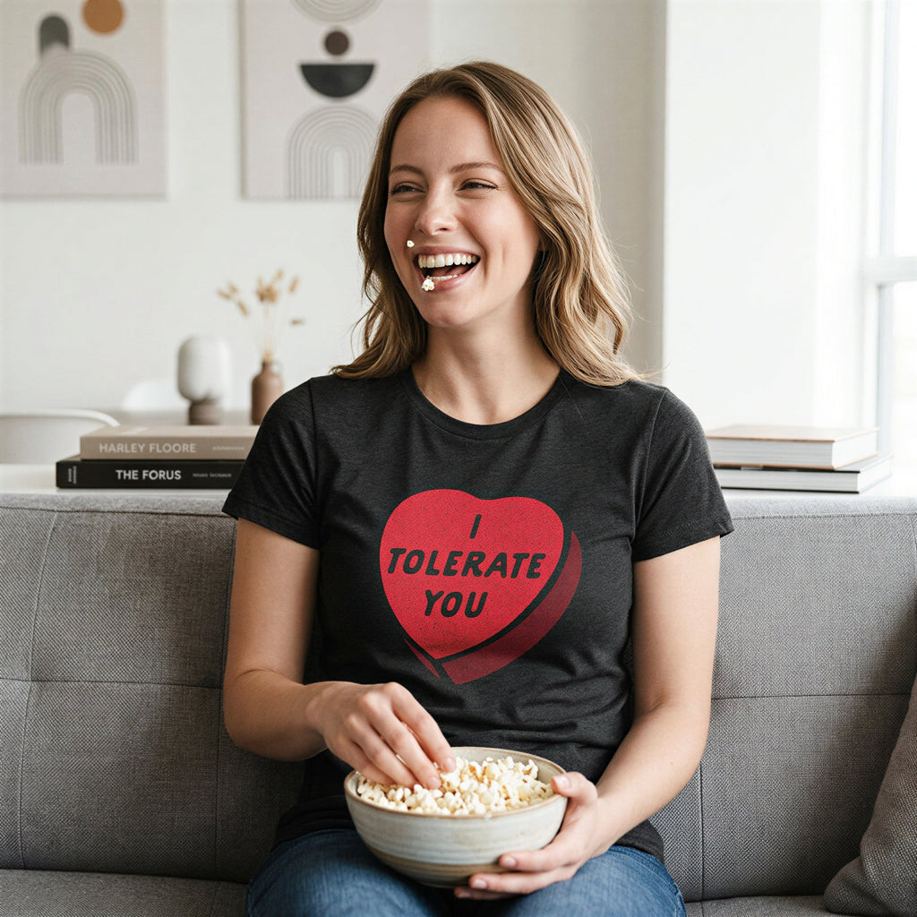 I Tolerate You Women's T Shirt