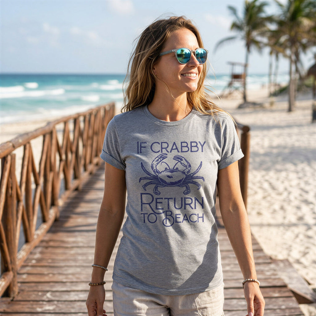 If Crabby Return To Beach Women's T Shirt