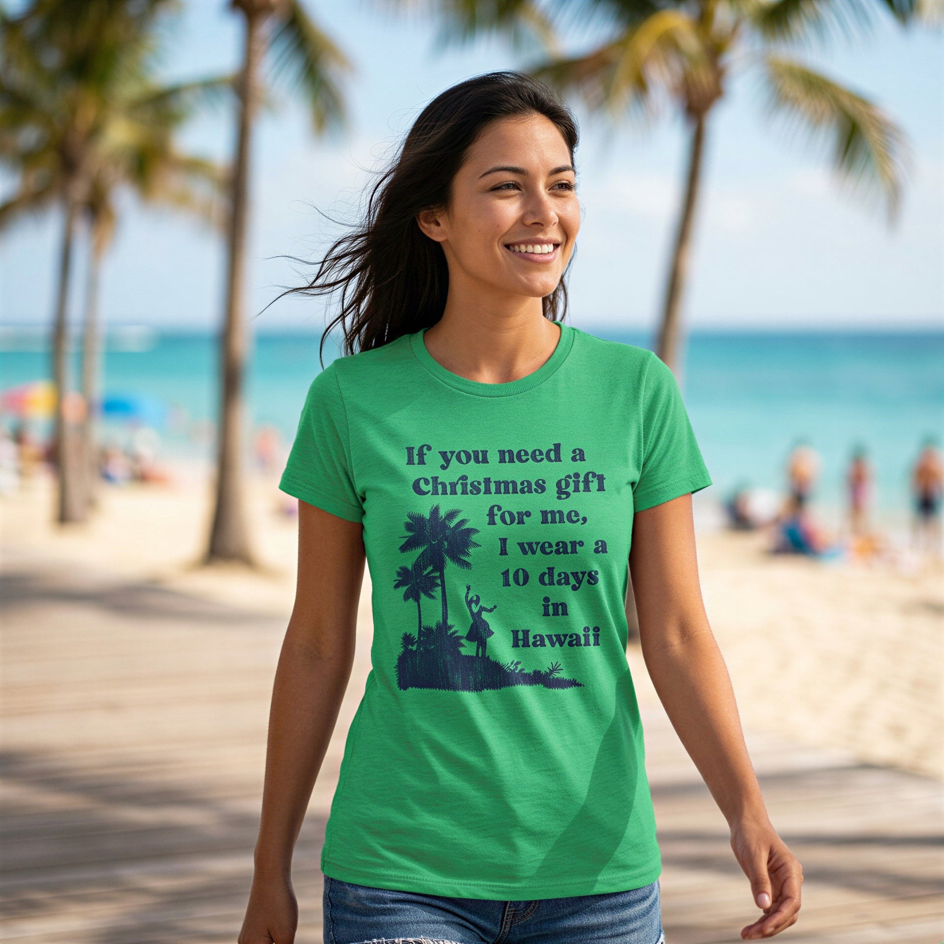 If You Need A Christmas Gift For Me I Wear A 10 Days In Hawaii Women's T Shirt