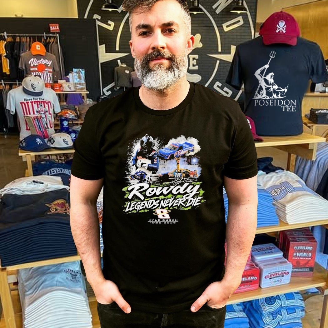Kyle Busch Rowdy Legends Never Die T-shirt