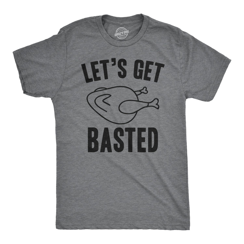 Let's Get Basted Men's T Shirt