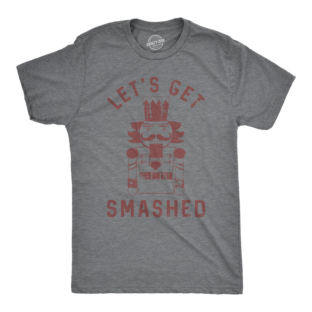 Let's Get Smashed Nutcracker Men's T Shirt