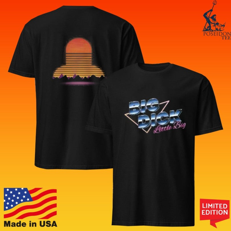 Little Big Big Dick T-shirt