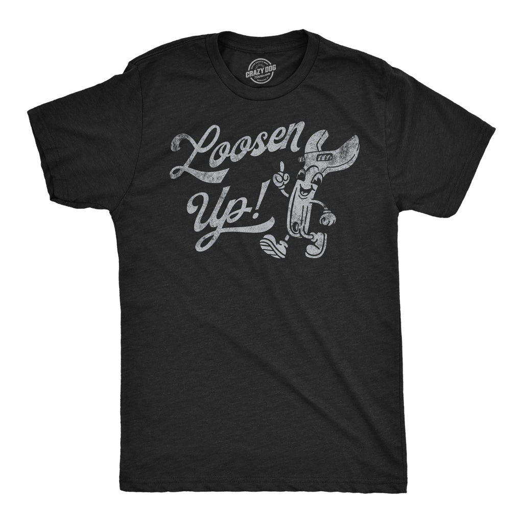 Loosen Up Men's T Shirt