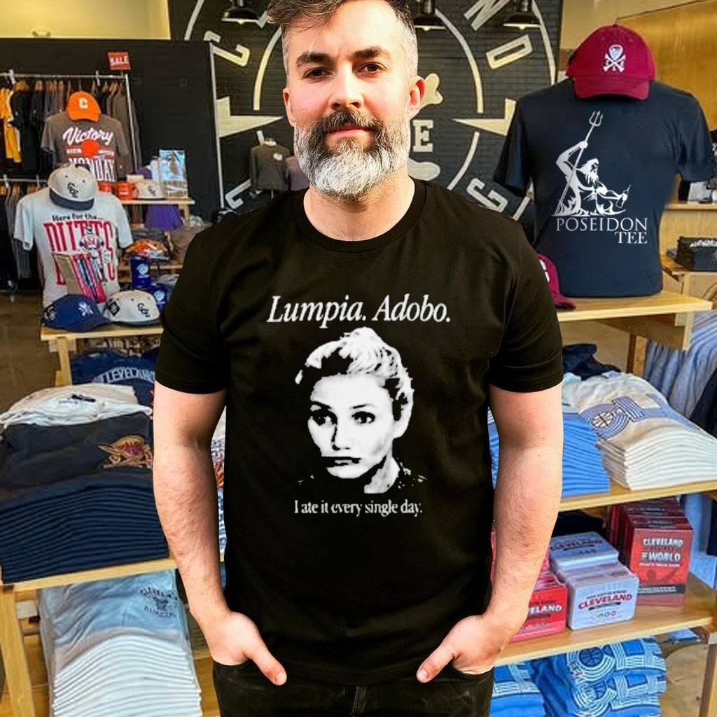 Lumpia Adobo I Ate It Every Single Day T-shirt