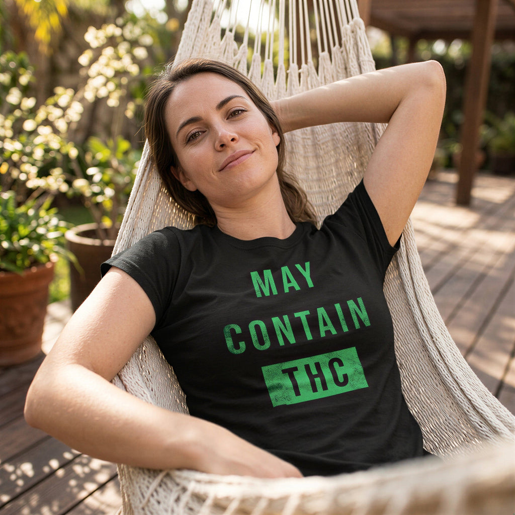 May Contain THC Women's T Shirt
