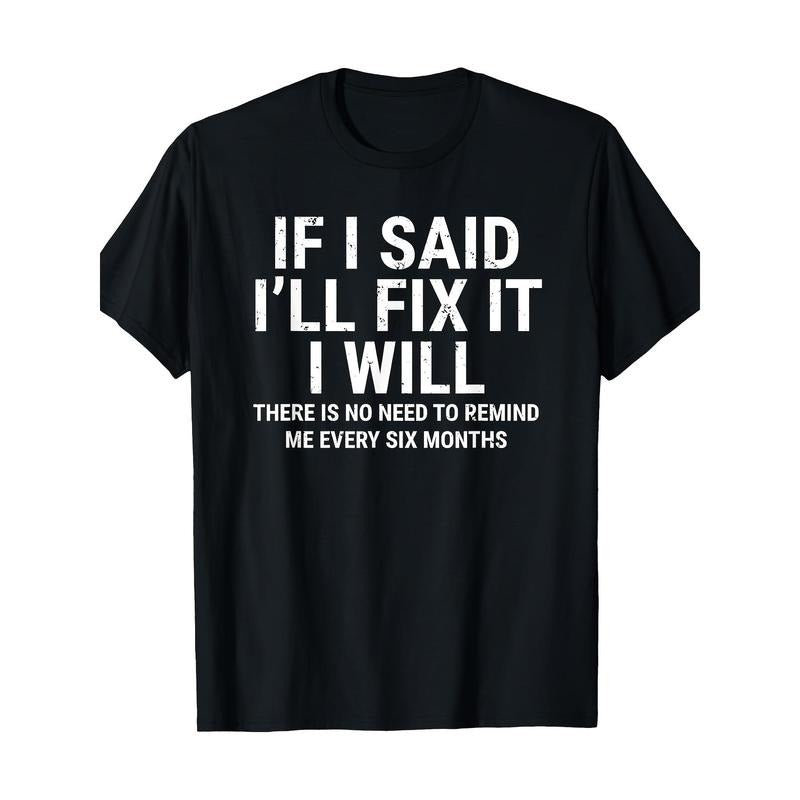 If I Say I'll fix it, I'll fix it-funny Craftsman/ mechanic T-shirt made in usa Hoodie, Sweatshirt | TeeBloomCo.com
