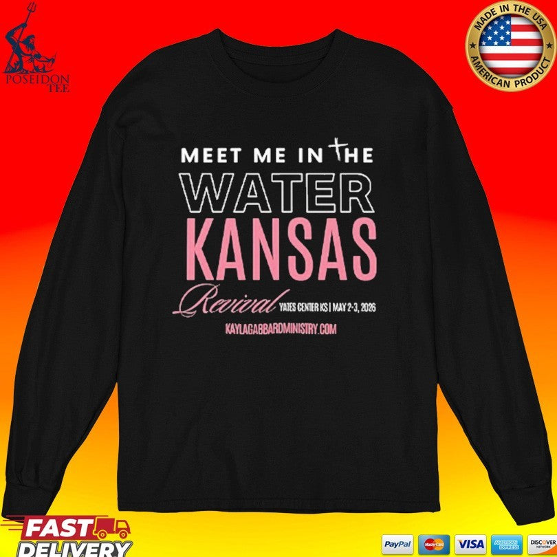 Meet Me In The Water Kansas Revival T-shirt
