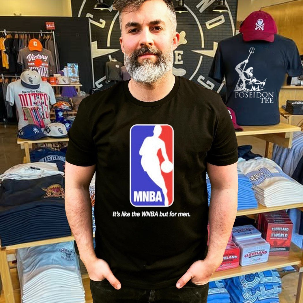 Mnba It’s Like The Wnba But For Men T-shirt