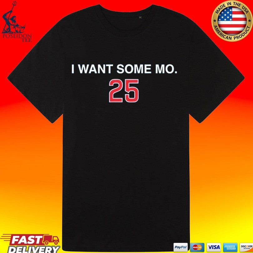 Moises Ballesteros I Want Some Mo T-shirt