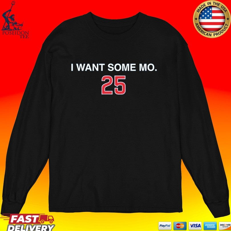 Moises Ballesteros I Want Some Mo T-shirt