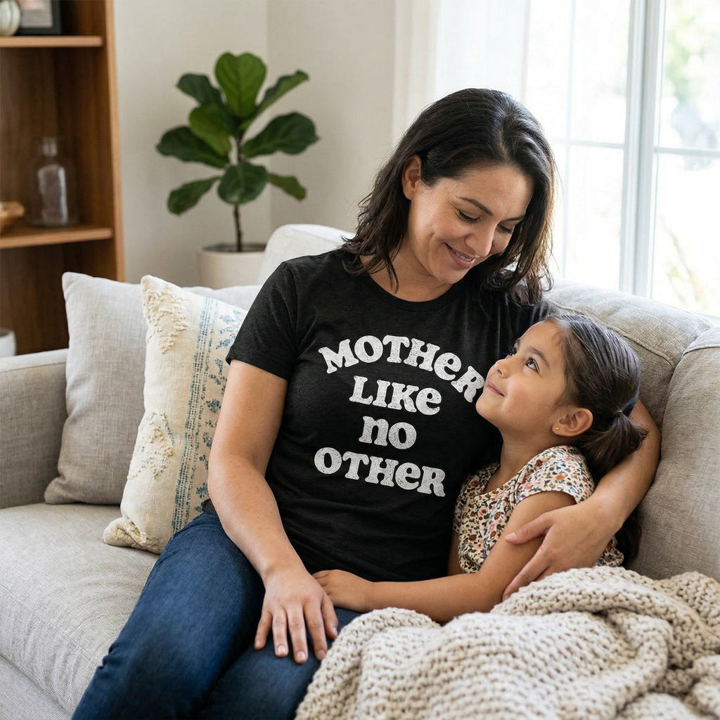 Mother Like No Other Women's T Shirt