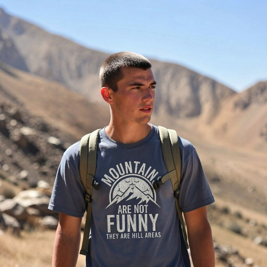 Mountains Are Not Funny They Are Hill Areas Men's T Shirt