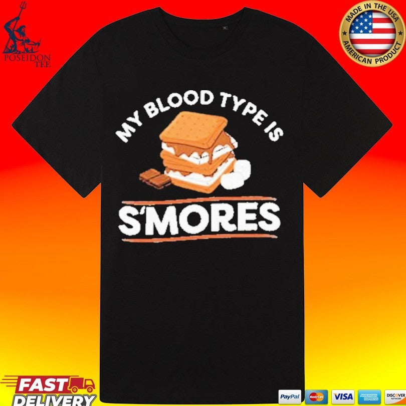 My Blood Type Is S’mores T-shirt