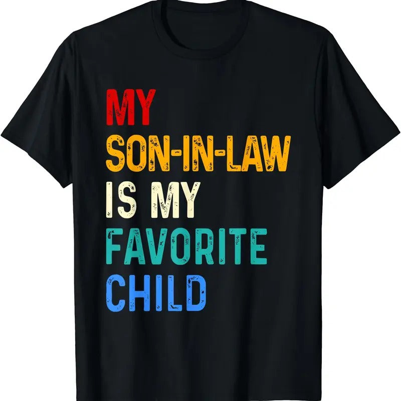 my son-in-law is my favorite child T-Shirt Hoodie, Sweatshirt | TeeBloomCo.com