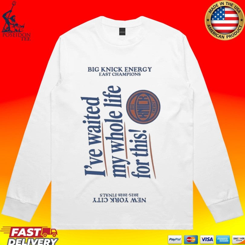 New York Knicks Big Knick Energy East Champions I’ve Waited My Whole Life For This Rally Towel 2026 Nba Finals T-shirt