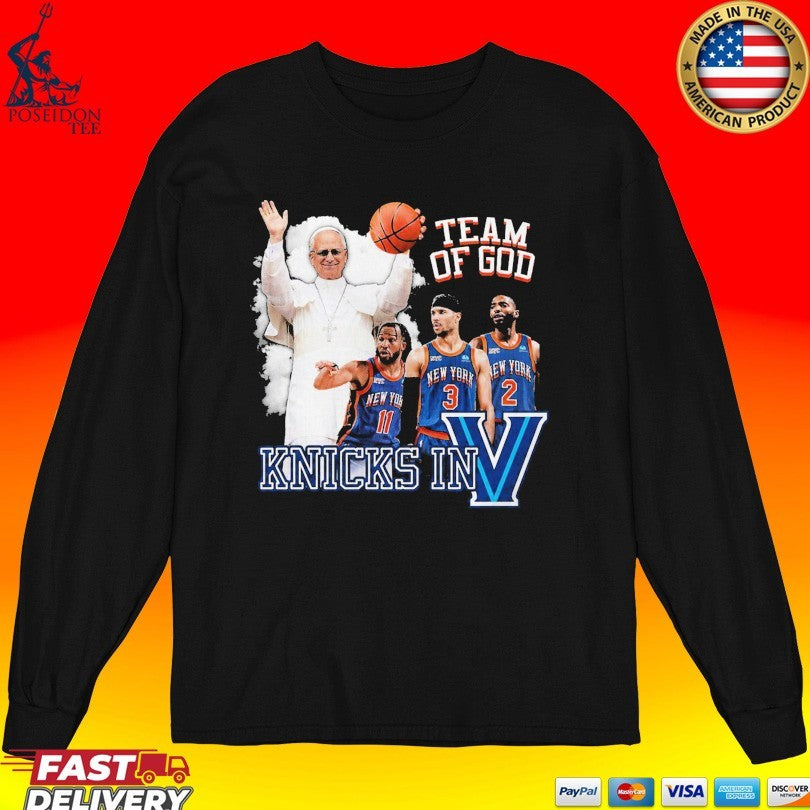 New York Knicks In Five Team Of God Pope Leo Xiv T-shirt
