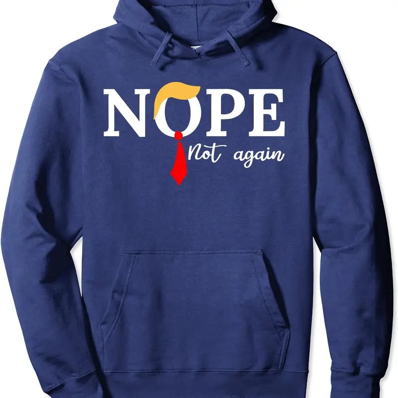 nope not again Hoodie | Unisex Hooded Sweatshirt T-Shirts | TeeBloomCo.com
