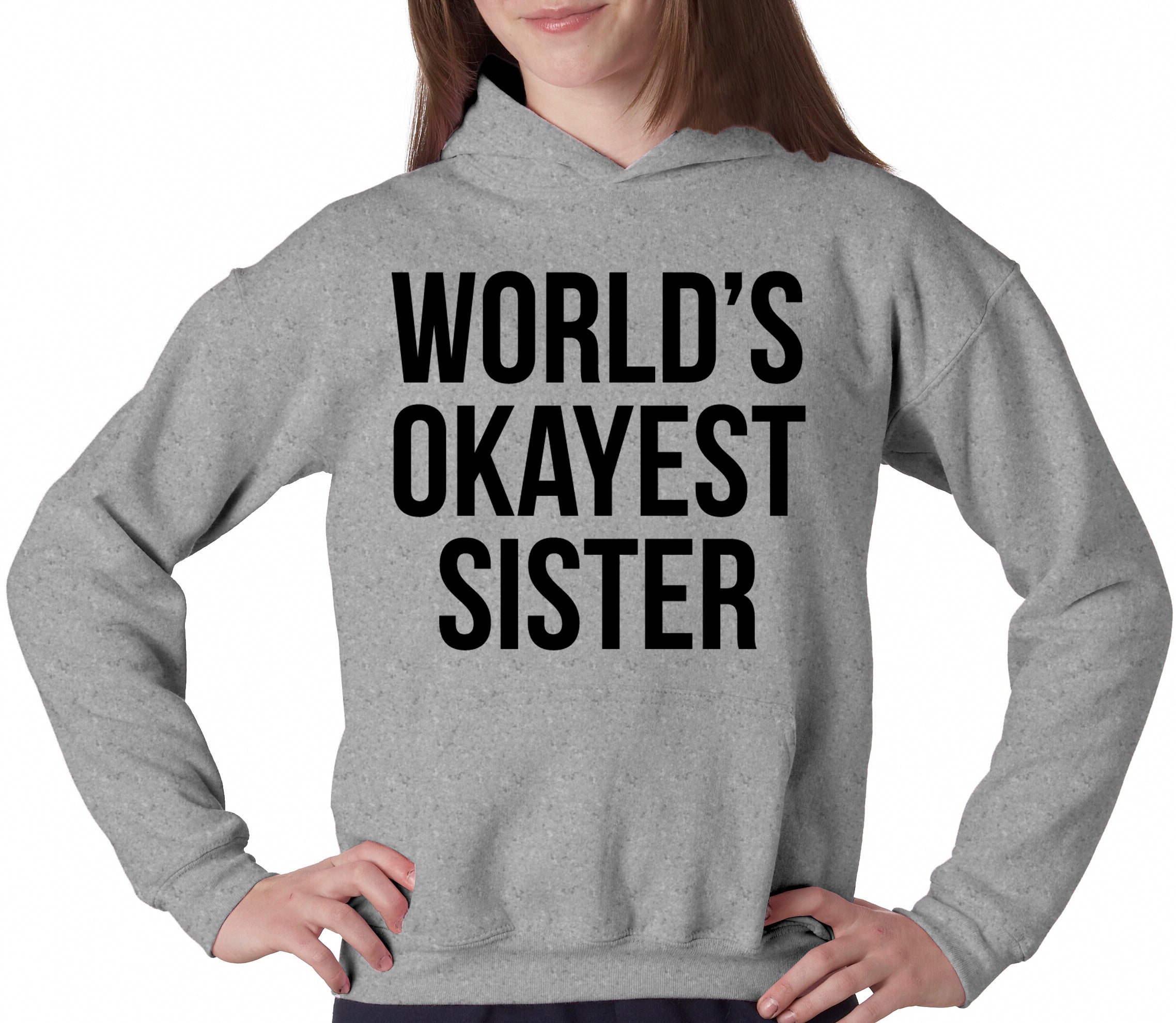 World's Okayest Sister Hoodie