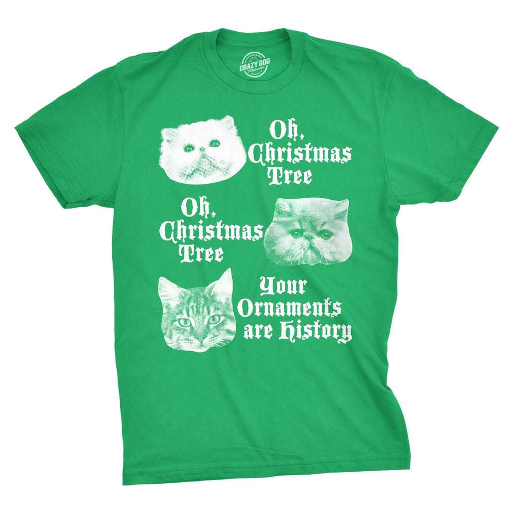 Oh Christmas Tree Your  Ornaments Are History Men's T Shirt