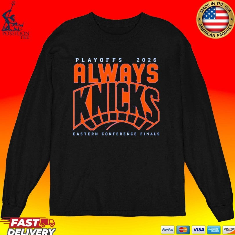 Playoffs 2026 Always Knicks Eastern Conference Finals T-shirt