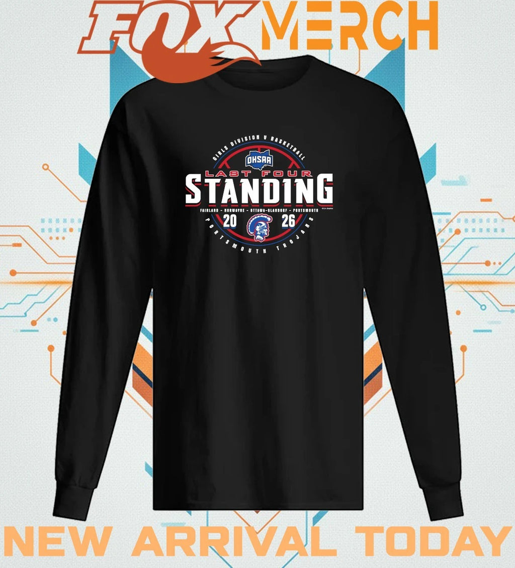 Portsmouth Trojans 2026 OHSAA Girls Basketball DV Last Four Standing t-shirt